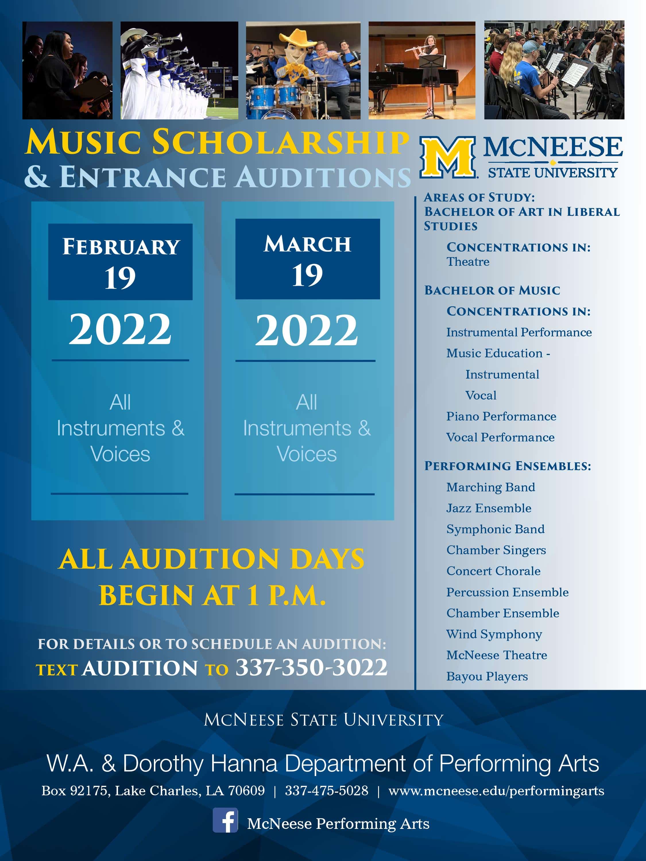 McNeese.Band.Ad7.5x10-page-001 McNeese Band auditions will take place Feb. 19 and March 19 at 1 p.m. for all instruments and voices. Please contact 337-350-3022 to set up an audition.
