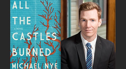 Author Michael Nye and his All the Castles Burned" book cover