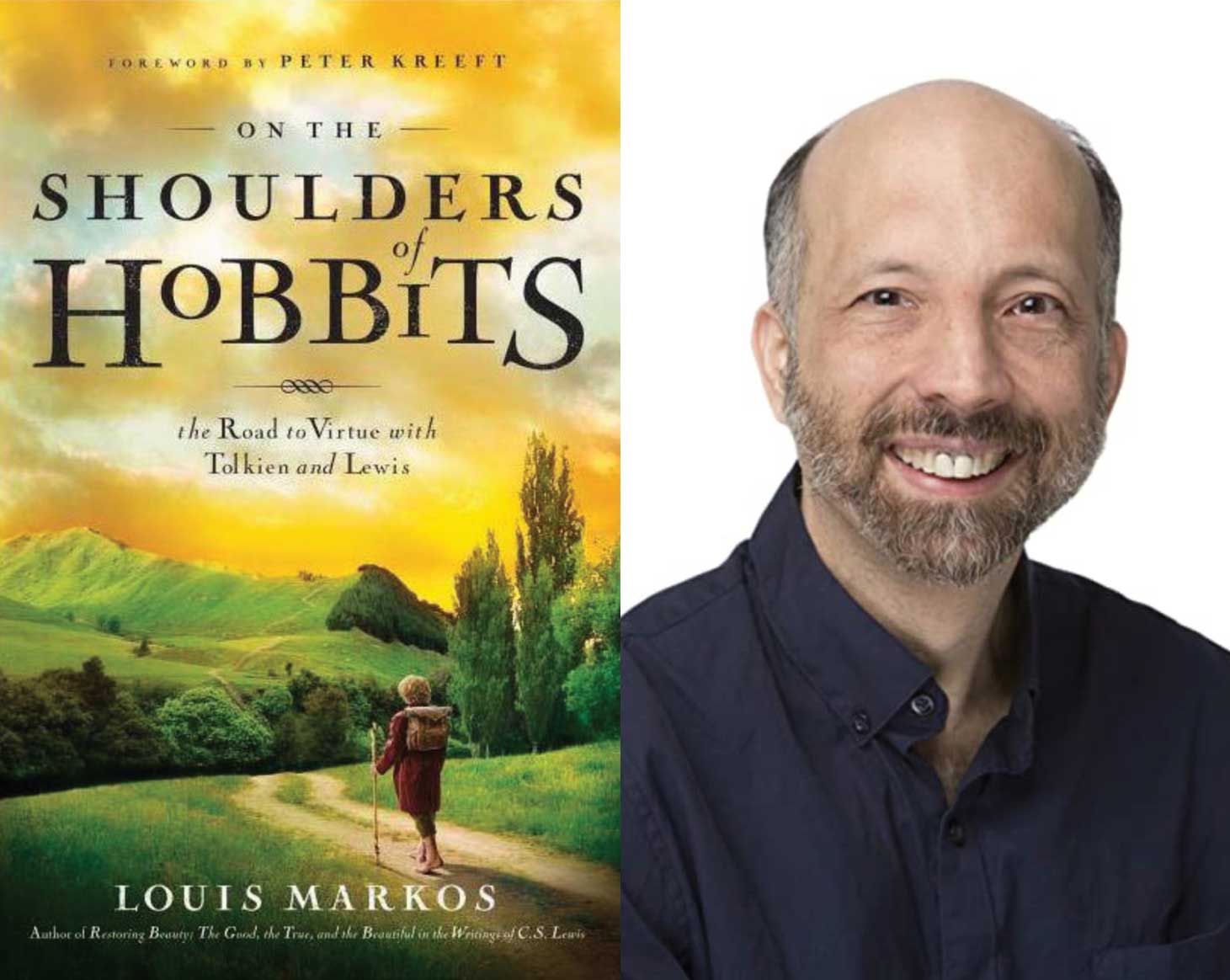 Dr. Louis Markos and his book, “On the Shoulders of Hobbits: The Road to Virtue with Tolkien and Lewis”