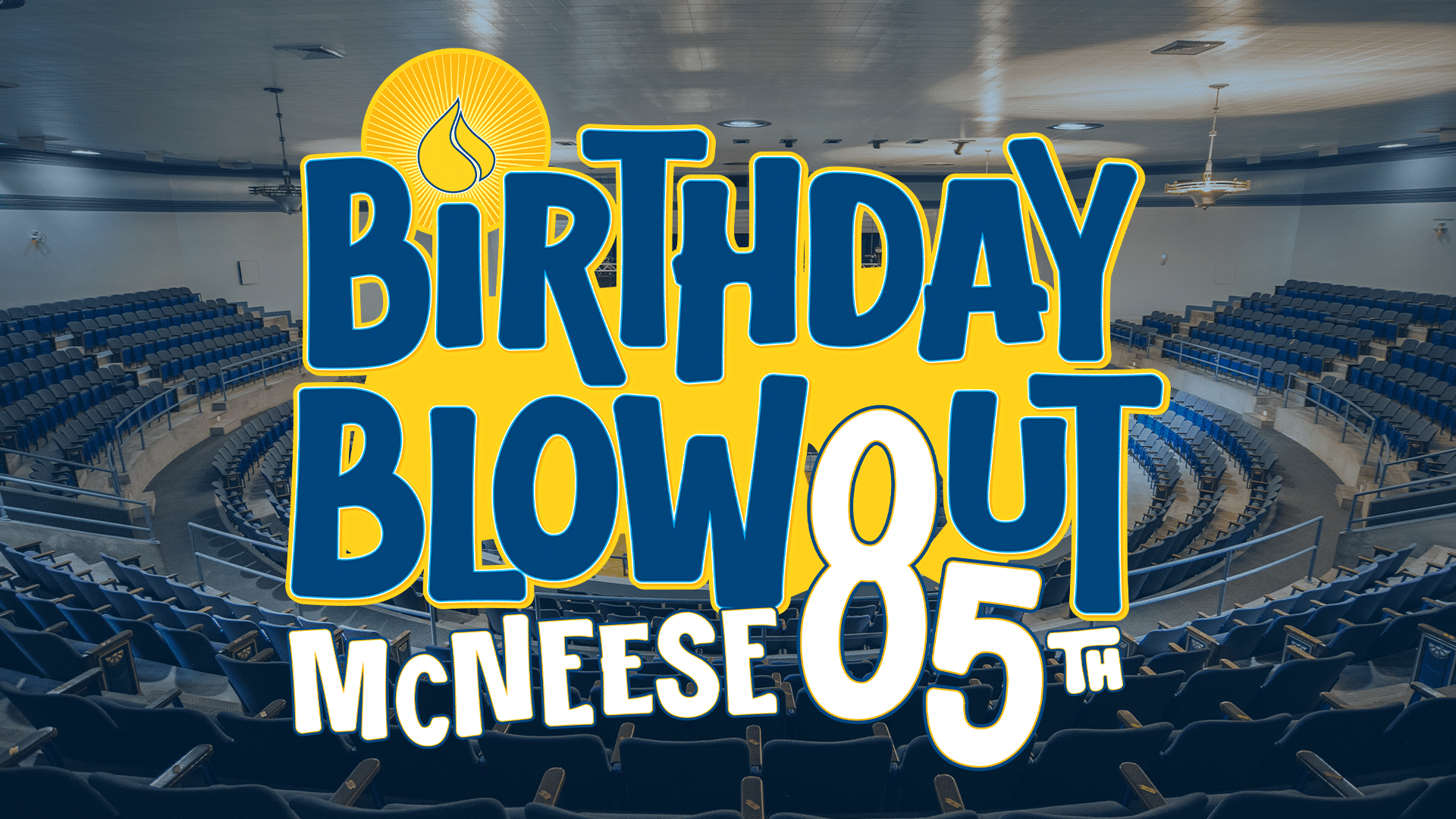 McNeese State University 85th Birthday Bash has been moved inside.