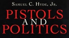 Pistols and Politics Book Cover